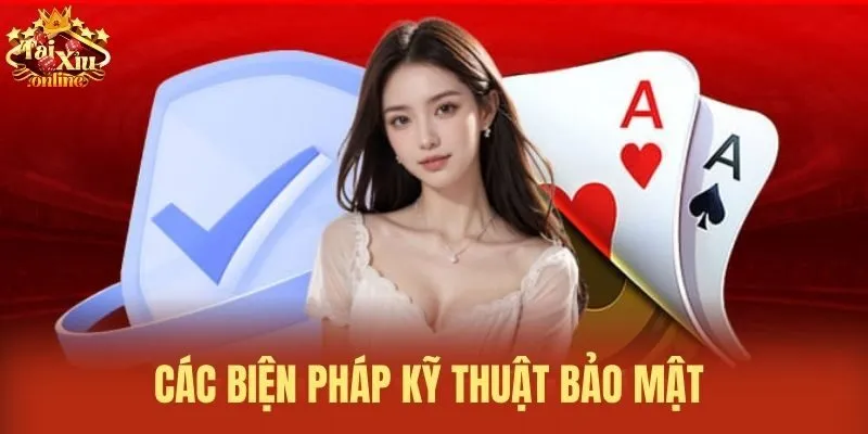C&aacute;c biện ph&aacute;p kỹ thuật bảo mật&nbsp;